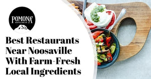 Best Restaurants Near Noosaville With Farm-Fresh Local Ingredients