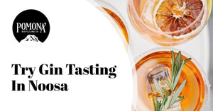 Try Gin Tasting In Noosa